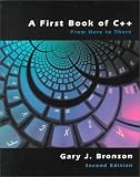 Bronson, Gary J.: A First Book of C++: From Here to There Bronson, Gary J.: A First Book of C++: From Here to There