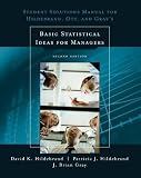 Gray, J. Brian: Student Solutions Manual for Hildebrand/ Ott/ Gray's Basic Statistical Ideas for Managers Gray, J. Brian: Student Solutions Manual for Hildebrand/ Ott/ Gray's Basic Statistical Ideas for Managers