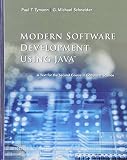 Schneider, G. Michael: Modern Software Development Using Java: A Text for the Second Course in Computer Science Schneider, G. Michael: Modern Software Development Using Java: A Text for the Second Course in Computer Science