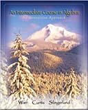 Warr, Alison: An Intermediate Course in Algebra: An Interactive Approach With Infotrac Warr, Alison: An Intermediate Course in Algebra: An Interactive Approach With Infotrac