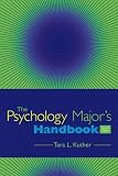 Kuther, Tara L.: The Psychology Major's Handbook Kuther, Tara L.: The Psychology Major's Handbook