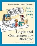 Kahane, Howard: Logic and Contemporary Rhetoric With Infotrac: The Use of Reason in Everyday Life Kahane, Howard: Logic and Contemporary Rhetoric With Infotrac: The Use of Reason in Everyday Life