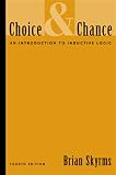 Skyrms, Brian: Choice and Chance: An Introduction to Inductive Logic Skyrms, Brian: Choice and Chance: An Introduction to Inductive Logic