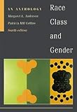 Andersen, Margaret L.: Race, Class, and Gender With Infotrac: An Anthology Andersen, Margaret L.: Race, Class, and Gender With Infotrac: An Anthology