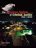Smith, Christopher E.: The American System of Criminal Justice With Infotrac