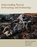 Nelson, Harry: Understanding Physical Anthropology and Archaeology With Infotrac Nelson, Harry: Understanding Physical Anthropology and Archaeology With Infotrac