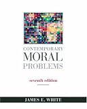 White, James E.: Contemporary Moral Problems With Infotrac
