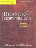 Feinberg, Joel: Reason and Responsibility: Readings in Some Basic Problems of Philosophy With Infotrac Feinberg, Joel: Reason and Responsibility: Readings in Some Basic Problems of Philosophy With Infotrac