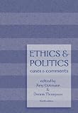 Gutmann, Amy: Ethics And Politics: Cases And Comments Gutmann, Amy: Ethics And Politics: Cases And Comments