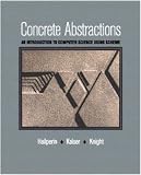 Kaiser, Barbara: Concrete Abstractions: An Introduction to Computer Science Using Scheme Kaiser, Barbara: Concrete Abstractions: An Introduction to Computer Science Using Scheme