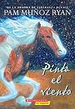 Ryan, Pam Munoz: Pinta El Viento/ Paint The Wind Ryan, Pam Munoz: Pinta El Viento/ Paint The Wind