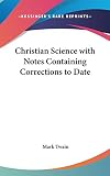 Twain, Mark: Christian Science with Notes Containing Corrections to Date Twain, Mark: Christian Science with Notes Containing Corrections to Date