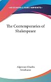 Swinburne, Algernon Charles: The Contemporaries of Shakespeare