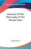 Stewart, Dugald: Elements of the Philosophy of the Human Mind Stewart, Dugald: Elements of the Philosophy of the Human Mind