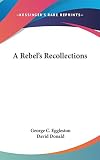 Donald, David: A Rebel's Recollections