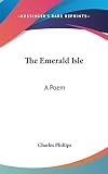 Phillips, Charles: The Emerald Isle