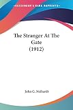 Neihardt, John G.: The Stranger At The Gate