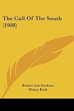 Durham, Robert Lee: The Call Of The South