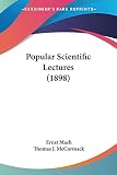 Mach, Ernst: Popular Scientific Lectures Mach, Ernst: Popular Scientific Lectures
