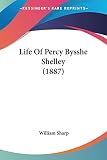 Sharp, William: Life of Percy Bysshe Shelley Sharp, William: Life of Percy Bysshe Shelley
