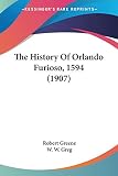Greene, Robert: The History of Orlando Furioso 1594 Greene, Robert: The History of Orlando Furioso 1594