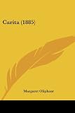Oliphant, Margaret: Carita Oliphant, Margaret: Carita