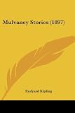 Kipling, Rudyard: Mulvaney Stories