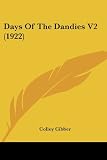 Cibber, Colley: Days Of The Dandies Cibber, Colley: Days Of The Dandies