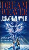 Wylie, Jonathan: Dreamweaver Wylie, Jonathan: Dreamweaver