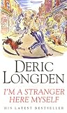 Longden, Deric: I'm a Stranger Here Myself Longden, Deric: I'm a Stranger Here Myself