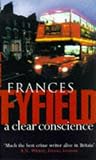 Fyfield, Frances: A Clear Conscience Fyfield, Frances: A Clear Conscience