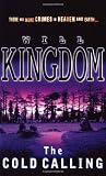 Kingdom, Will: The Cold Calling Kingdom, Will: The Cold Calling
