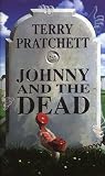Pratchett, Terry: Johnny and the Dead Pratchett, Terry: Johnny and the Dead