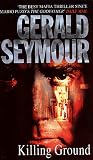 Seymour, Gerald: Killing Ground