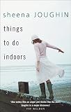 Joughin, Sheena: Things To Do Indoors Joughin, Sheena: Things To Do Indoors