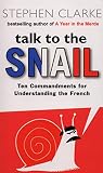 Clarke, Stephen: Talk to the Snail: A Format Clarke, Stephen: Talk to the Snail: A Format