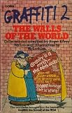 Kilroy, Roger: Graffiti 2 : The Walls of the World: More Great Graffiti of Our Times Kilroy, Roger: Graffiti 2 : The Walls of the World: More Great Graffiti of Our Times