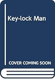 L'Amour, Louis: The Key-Lock Man L'Amour, Louis: The Key-Lock Man