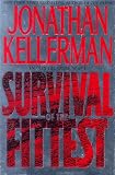 Kellerman, Jonathan: Survival of the Fittest Kellerman, Jonathan: Survival of the Fittest