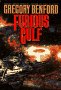 Benford, Gregory: Furious Gulf