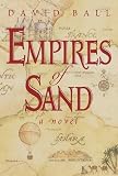 Ball, David W.: The Empires of Sand