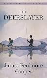 Cooper, James Fenimore: The Deerslayer