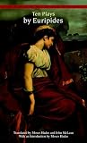 Euripides: Ten Plays by Euripides Euripides: Ten Plays by Euripides
