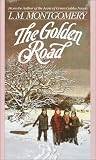 Montgomery, L. M.: The Golden Road