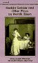 Ibsen, Henrik: Hedda Gabler and Other Plays