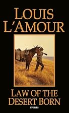 Law of the Desert Born by Louis L'Amour