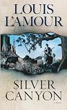 L'Amour, Louis: Silver Canyon L'Amour, Louis: Silver Canyon
