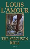 L'Amour, Louis: The Ferguson Rifle L'Amour, Louis: The Ferguson Rifle