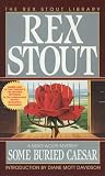 Stout, Rex: Some Buried Caesar