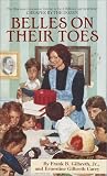 Gilbreth, Frank B., Jr.: Belles on Their Toes